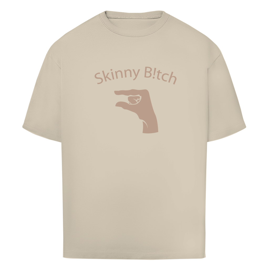 Skinny B!tch Oversized T-Shirt