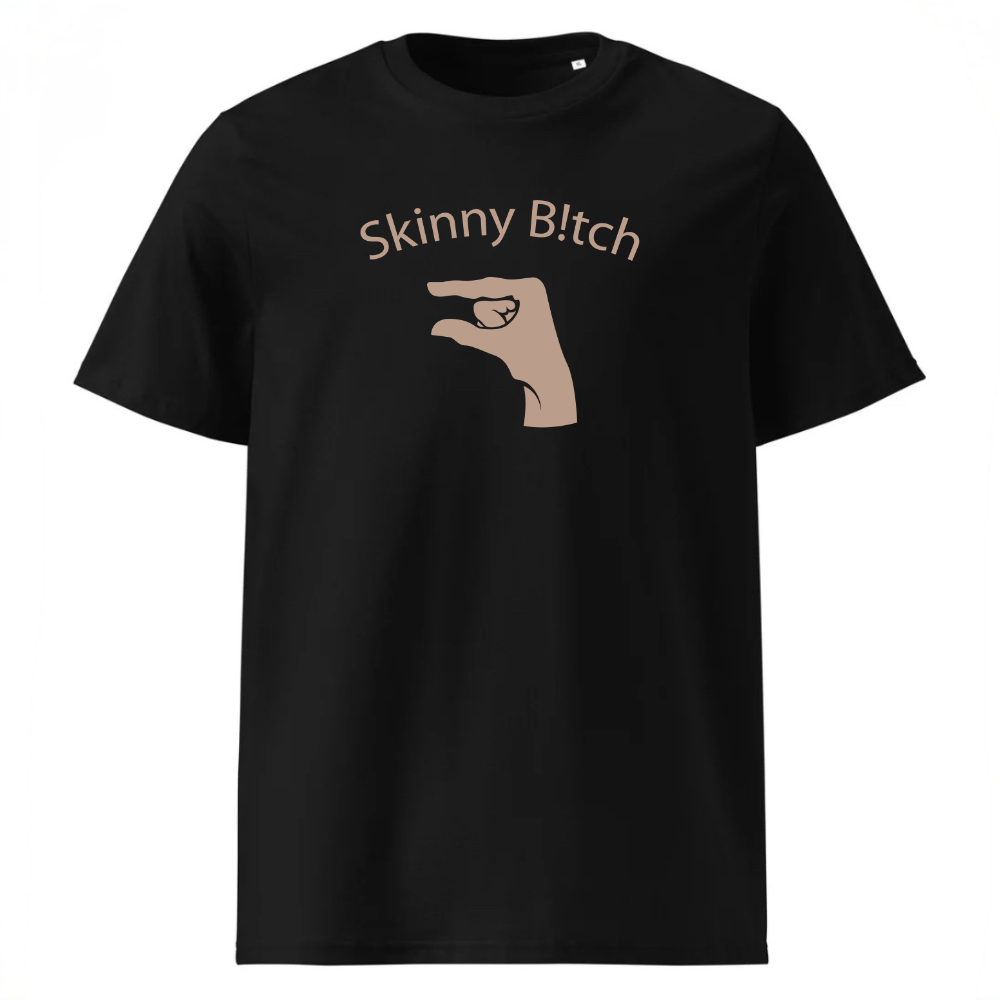 Skinny B!tch T-Shirt