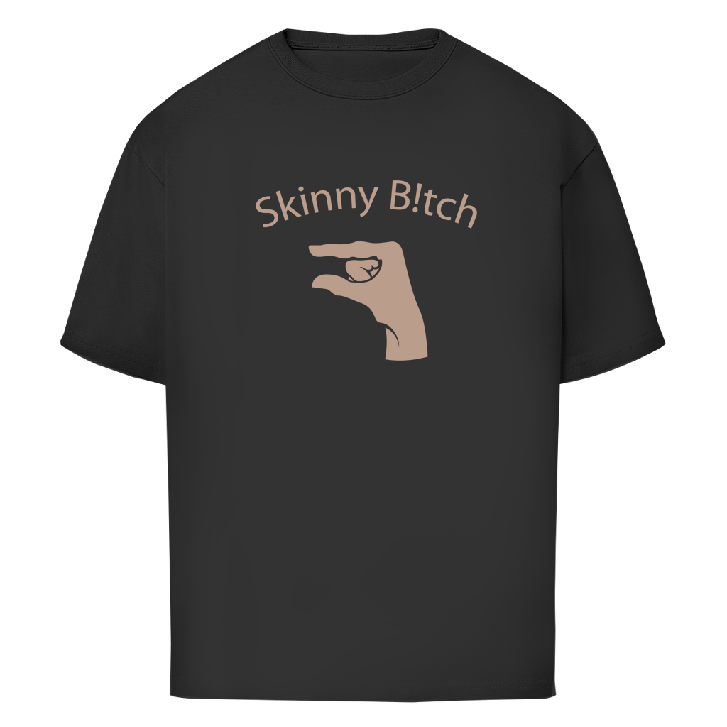 Skinny B!tch Oversized T-Shirt