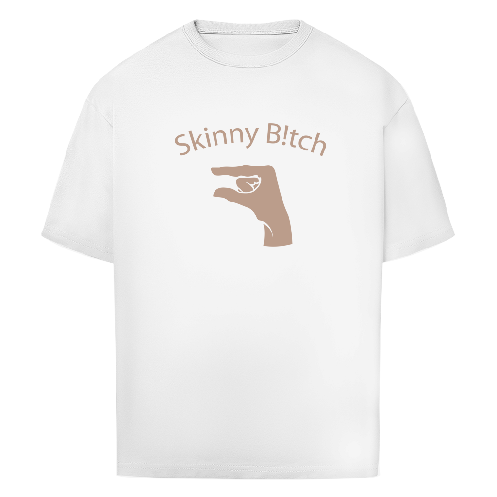 Skinny B!tch Oversized T-Shirt