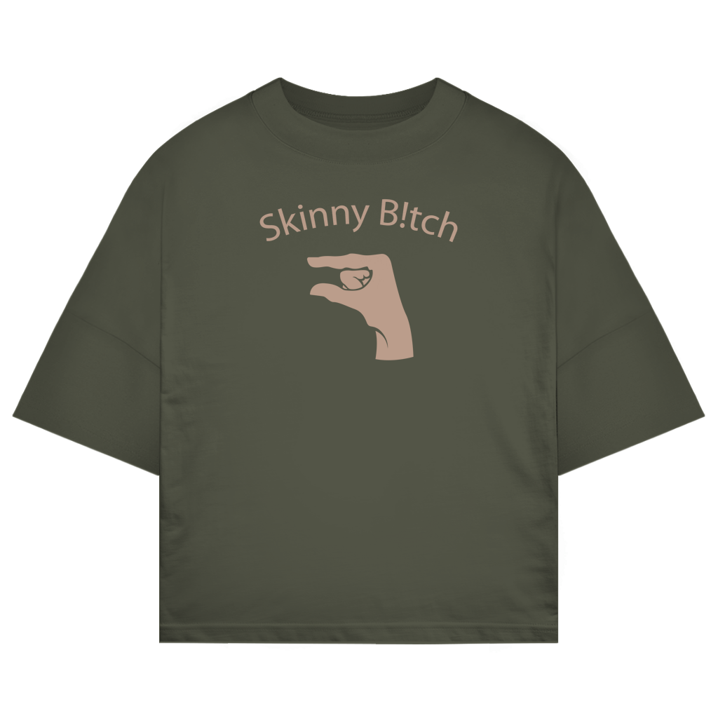 Skinny B!tch Oversize Boxy T-Shirt